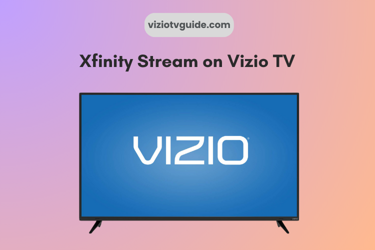 Xfinity Stream on Vizio TV