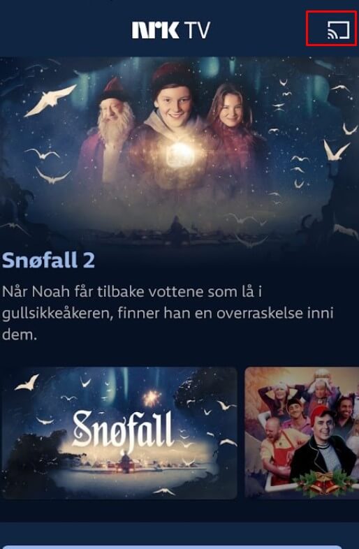 Tap the Cast Icon - Chromecast NRK app