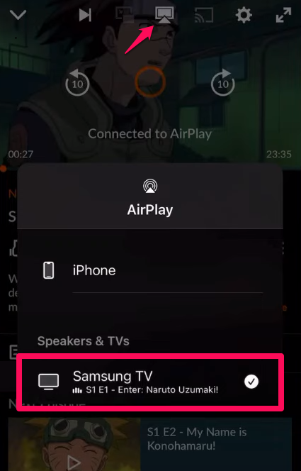 Tap AirPlay icon and Select your Samsung TV