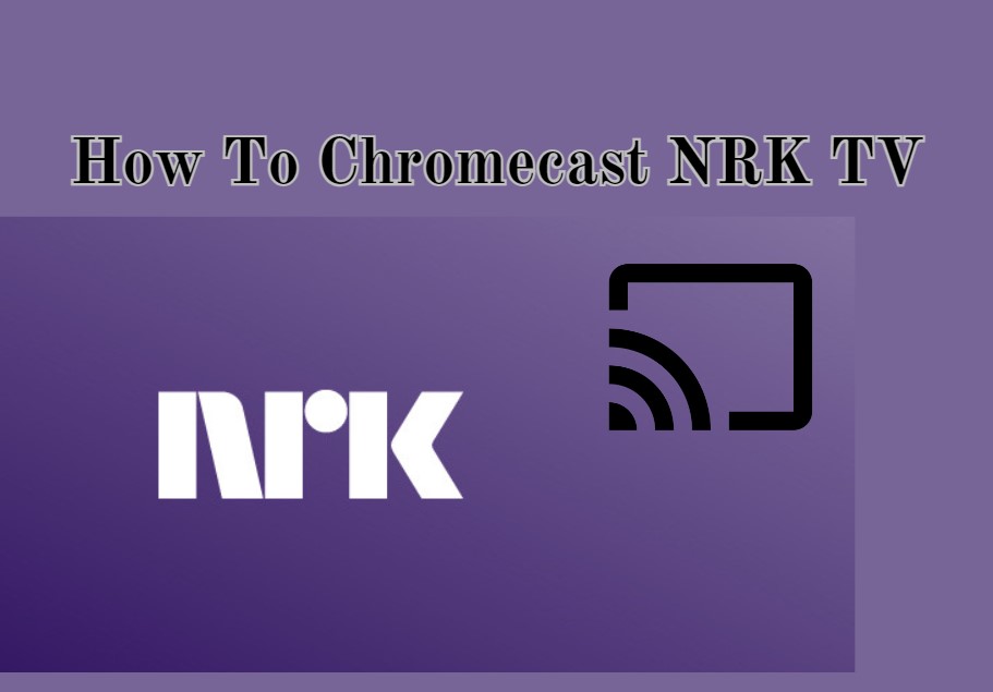 Chromecast NRK TV