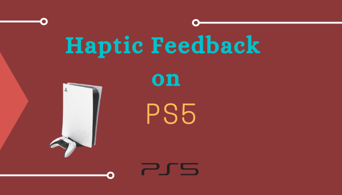 Haptic feedback PS5