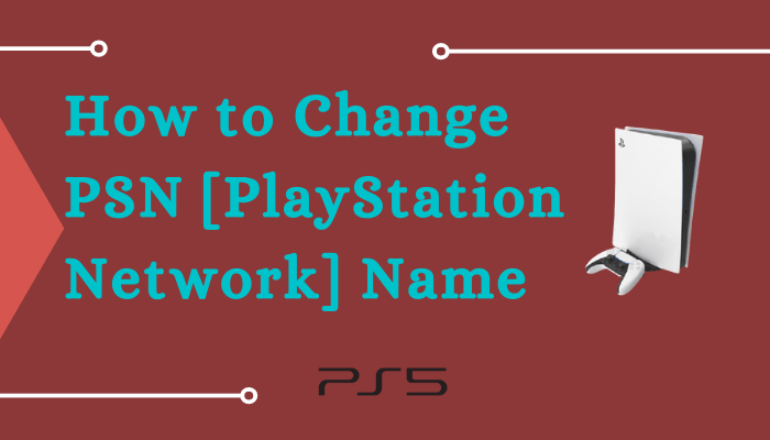 How to Change PSN Name