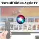 How to Turn Off Siri on Apple TV