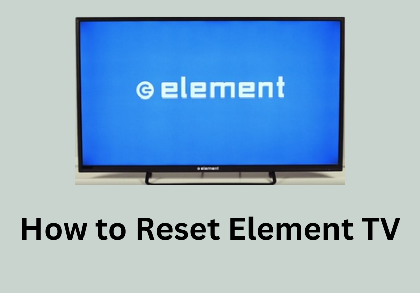 How to reset element TV
