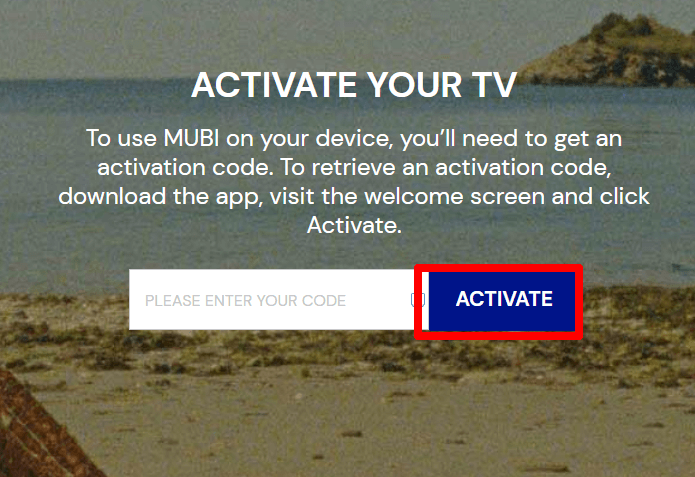 Enter the MUBI activation code 