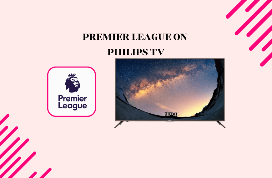 Premier League on Philips TV