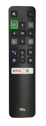 Press the Home button on TCL Android TV remote
