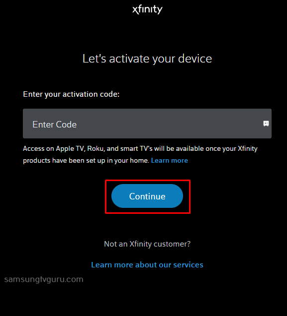 Hit the continue button to activate Xfinity on Samsung Tv