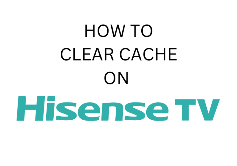 how to clear cache on Hisense TV