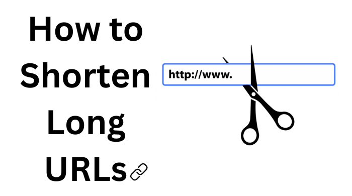 How to Shorten Long URLs