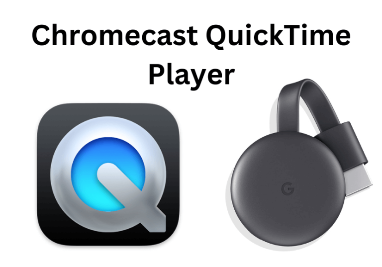 Chromecast QuickTime Player